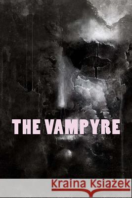 The Vampyre John William Polidori 9781503187610 Createspace