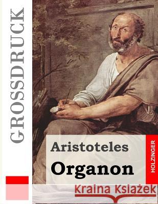 Organon (Großdruck) Aristoteles 9781503188143