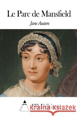 Le Parc de Mansfield Jane Austen Fb Editions                              Henri Villemain 9781503193314 Createspace