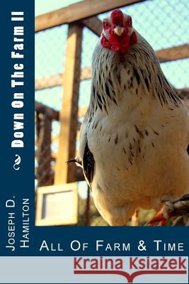 Down On The Farm II Hamilton, Joseph D. 9781503194908 Createspace