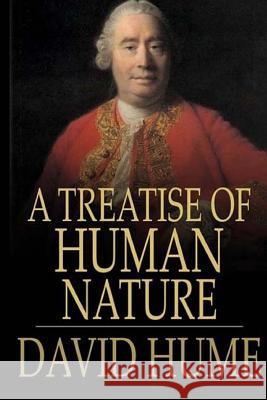 A Treatise of Human Nature David Hume 9781503202351 Createspace