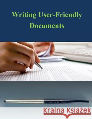 Writing User-Friendly Documents U. S. Department of Transportation 9781503205901 Createspace