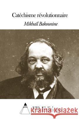 Catéchisme révolutionnaire Fb Editions 9781503206359 Createspace