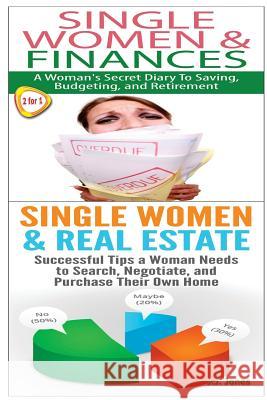 Single Women & Finances & Single Women & Real Estate J. J. Jones 9781503206809 Createspace