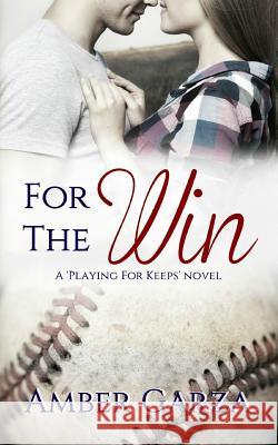 For the Win Amber Garza 9781503206977 Createspace