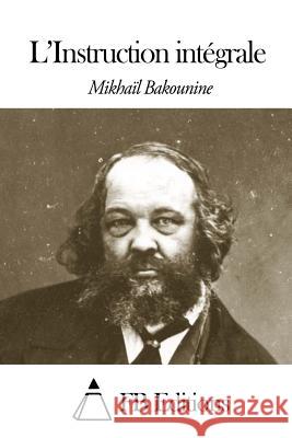 L'Instruction intégrale Fb Editions 9781503207004 Createspace
