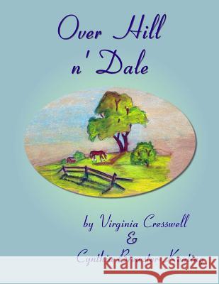 Over Hill n' Dale Brewster-Keating, Cynthia 9781503207646 Createspace