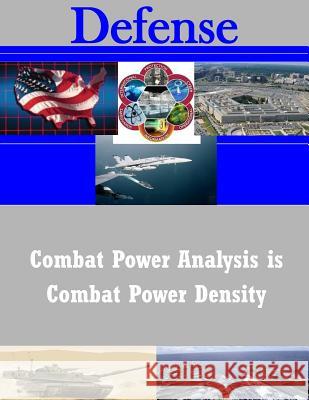 Combat Power Analysis is Combat Power Density U. S. Command and General Staff College 9781503208650 Createspace
