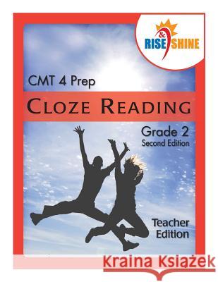 Rise & Shine CMT4 Prep Cloze Reading Grade 2 Teacher Edition Kantrowitz, Ralph R. 9781503209800