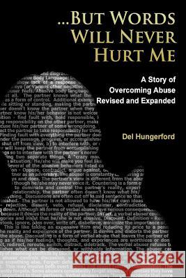 But Words Will Never Hurt Me: A Story of Overcoming Abuse Del Hungerford 9781503210288 Createspace