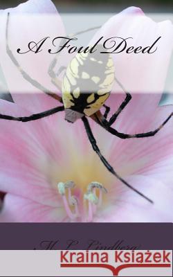 A Foul Deed MR M. L. Lindberg 9781503219885 Createspace