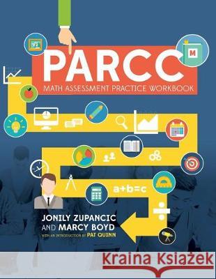 PARCC Math Assessment Practice Workbook Marcy Boyd Jonily Zupancic 9781503222892 Createspace Independent Publishing Platform
