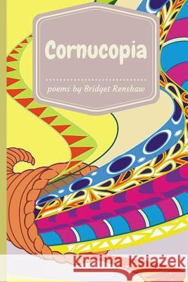 Cornucopia Bridget Renshaw 9781503223417