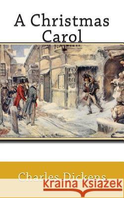 A Christmas Carol Charles Dickens 9781503225077 Createspace