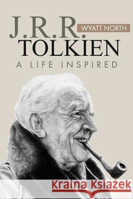 J.R.R. Tolkien: A Life Inspired Wyatt North 9781503228047