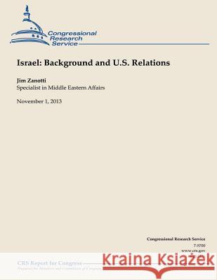 Isreal: Background and U.S. Relations Jim Zanotti 9781503228702