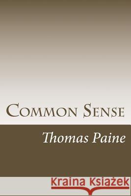 Common Sense Thomas Paine 9781503230408 Createspace
