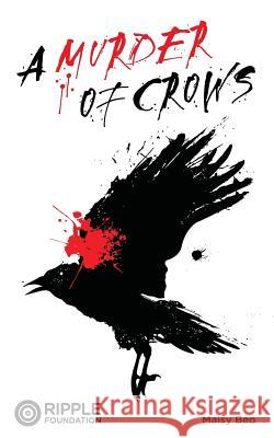 A Murder of Crows Maisy Beo Ivy Wong 9781503233072 Createspace