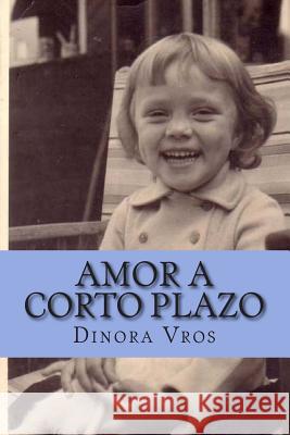 Amor a corto plazo: Cuentos cortos y poesía Dios, Valeria 9781503233928