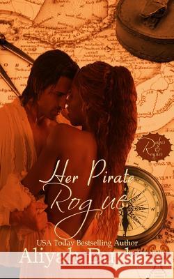 Her Pirate Rogue Aliyah Burke 9781503234895 Createspace Independent Publishing Platform