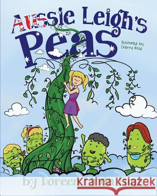 Aussie Leigh's Peas Doreen Linda Funk 9781503237117 Createspace