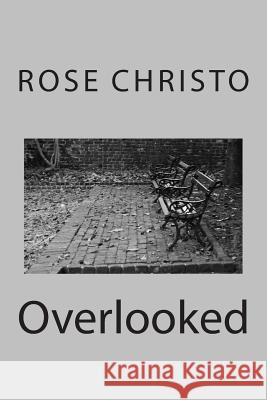 Overlooked Rose Christo 9781503240452