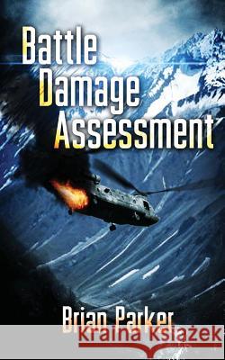 Battle Damage Assessment Brian Parker Aurora Dewater 9781503240476 Createspace