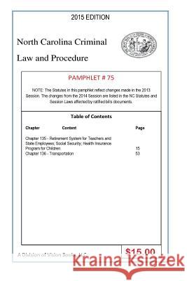 North Carolina Criminal Law and Procedure-Pamphlet 75 Tony River 9781503243514 Createspace Independent Publishing Platform