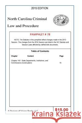 North Carolina Criminal Law and Procedure-Pamphlet 78 Tony River 9781503243750 Createspace Independent Publishing Platform