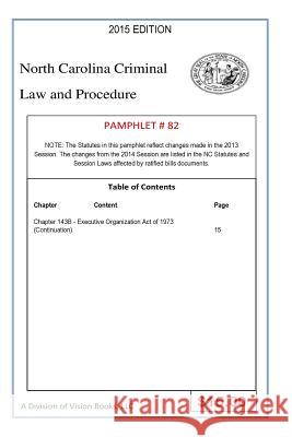 North Carolina Criminal Law and Procedure-Pamphlet 82 Tony River 9781503244221 Createspace Independent Publishing Platform