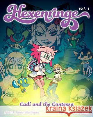 Hexenringe vol. 1: Cadi and the Contessa Hirabayashi, Tomoko 9781503245112 Createspace