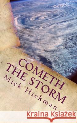 Cometh the Storm Mick Hickman 9781503245181