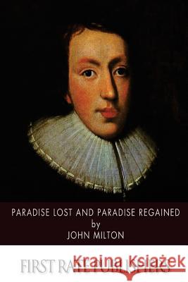 Paradise Lost and Paradise Regained John Milton 9781503247079 Createspace