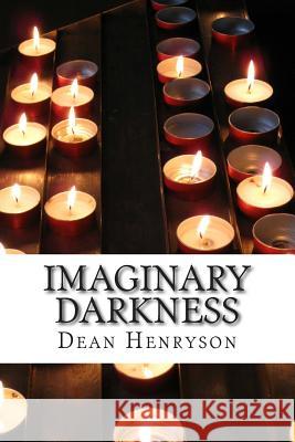 Imaginary Darkness Dean Henryson 9781503248427