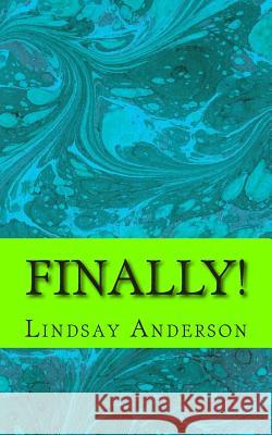Finally! Lindsay Anderson 9781503250239 Createspace