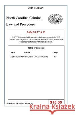 North Carolina Criminal Law and Procedure-Pamphlet 91 Tony River 9781503254848 Createspace Independent Publishing Platform