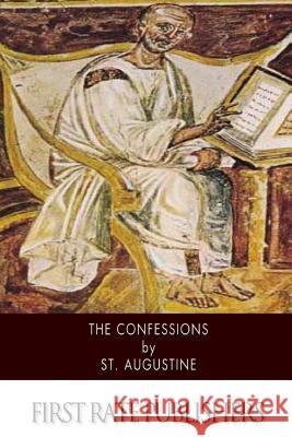 The Confessions St Augustine                             Robert Ernest Wallis 9781503255456 Createspace