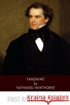 Fanshawe Hawthorne Nathaniel 9781503255821 Createspace Independent Publishing Platform