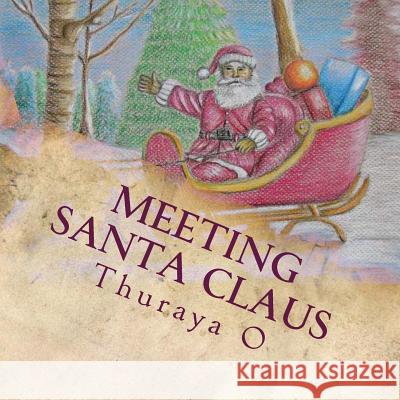 Meeting Santa Claus Thuraya O 9781503257160 Createspace