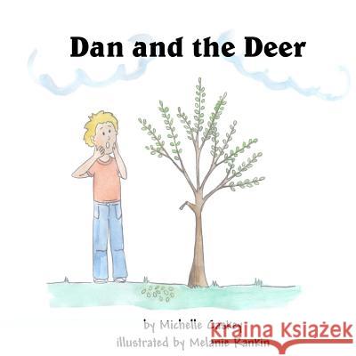 Dan and the Deer Michelle Caskey Melanie Rankin 9781503260191 Createspace