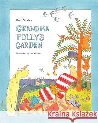 Grandma Polly's Garden - Rhyming books for children: English-Hebrew version Eshet, Yaara 9781503265349 Createspace