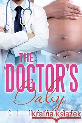 The Doctor's Baby Cj Howard 9781503267466 Createspace