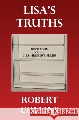 Lisa's Truths Robert Collins 9781503268661 Createspace
