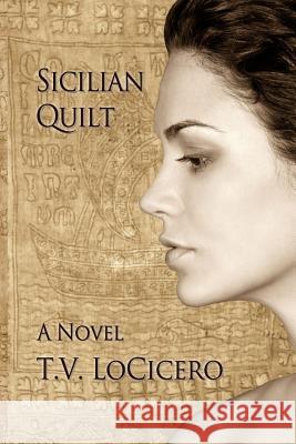 Sicilian Quilt T. V. Locicero 9781503270756 Createspace
