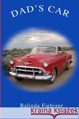 Dad's Car (Library Edition) Balinda Fiebiger 9781503271197