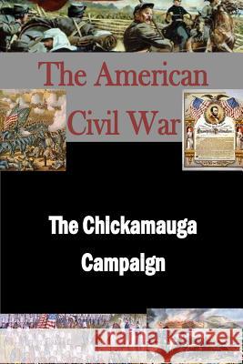 The Chickamauga Campaign Matthew Forney Steele Walter H. T. Seager 9781503271524