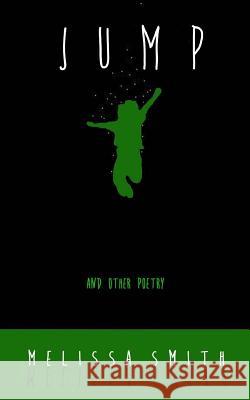 Jump: and Other Poetry Monaghan, Chris 9781503271562