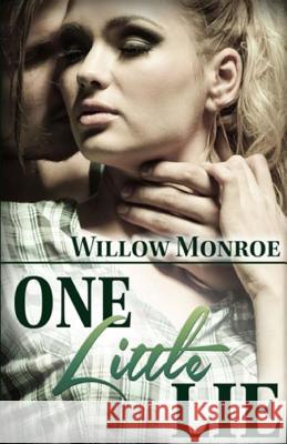 One Little Lie: A New Adult Romance Willow Monroe 9781503272880