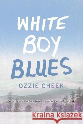 White Boy Blues Ozzie Cheek 9781503274075 Createspace