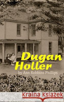 Dugan Holler MS Ann Robbins Phillips 9781503274136 Createspace